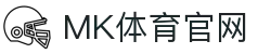 MK体育注册登录入口 - 官方页面 - 登录入口快速好进